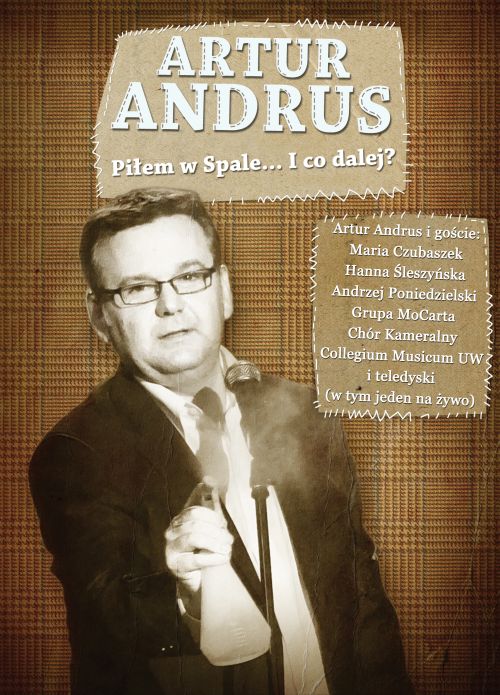 Artur Andrus – "Piłem w Spale... I co dalej?"