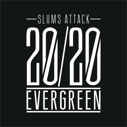 2. Slums Attack – "20/20 Evergreen"